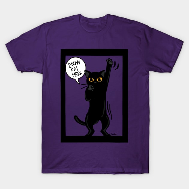 Now I am here T-Shirt by BATKEI